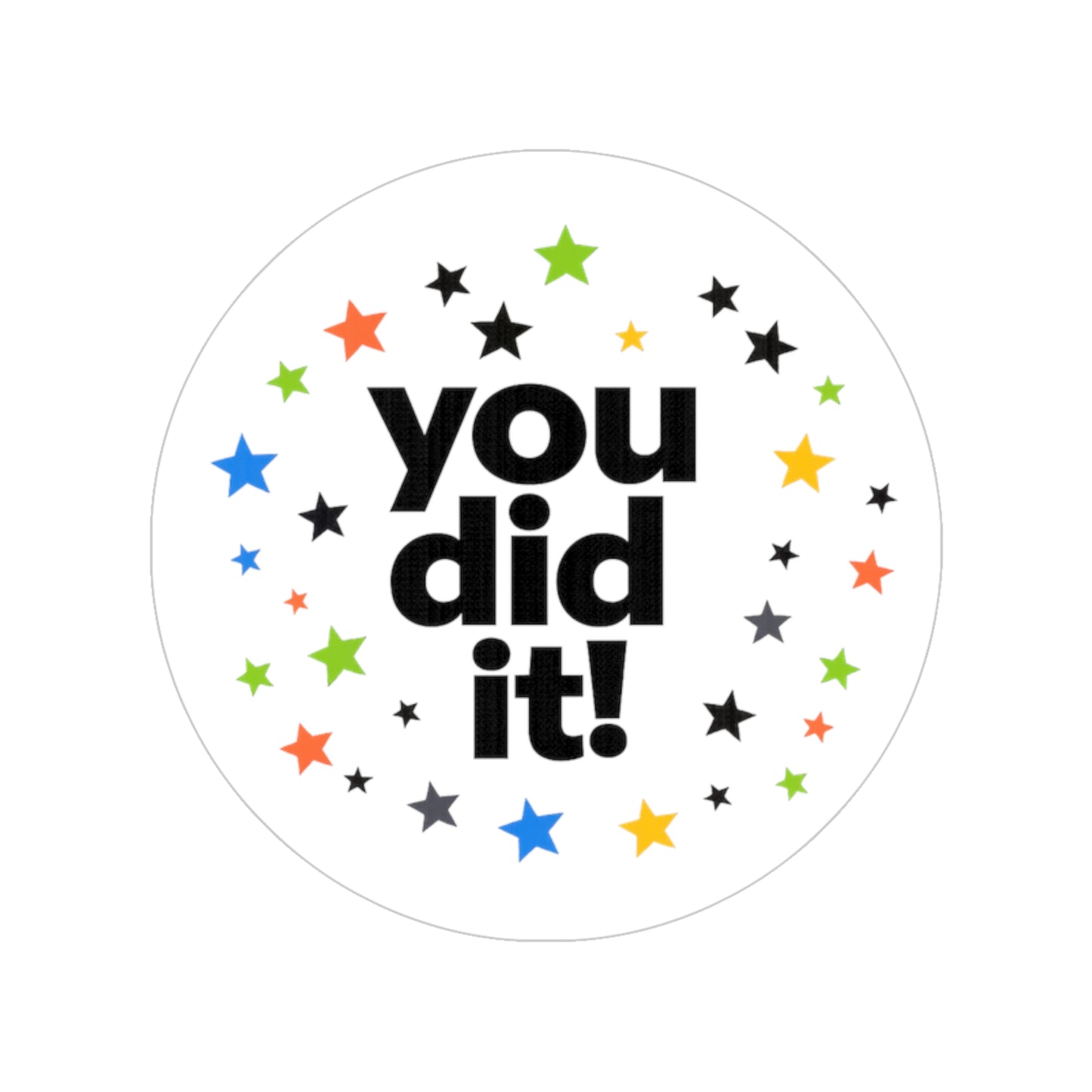 You Did It! Round Transparent Outdoor Sticker — Celebration Reward Decal