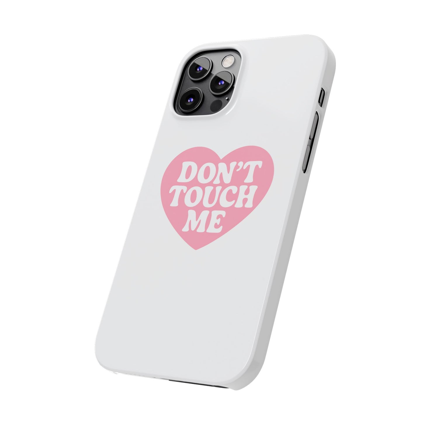 Don't Touch Me Heart Slim iPhone Case