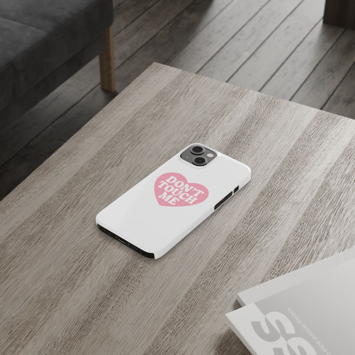 Don't Touch Me Heart Slim iPhone Case