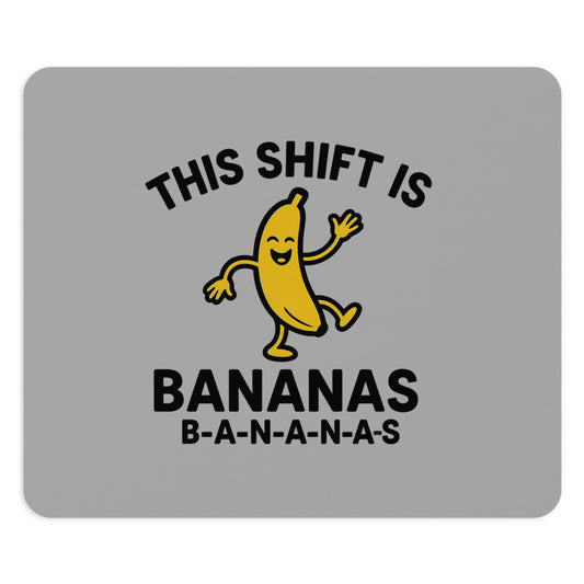 This Shift is Bananas Dancing Mouse Pad