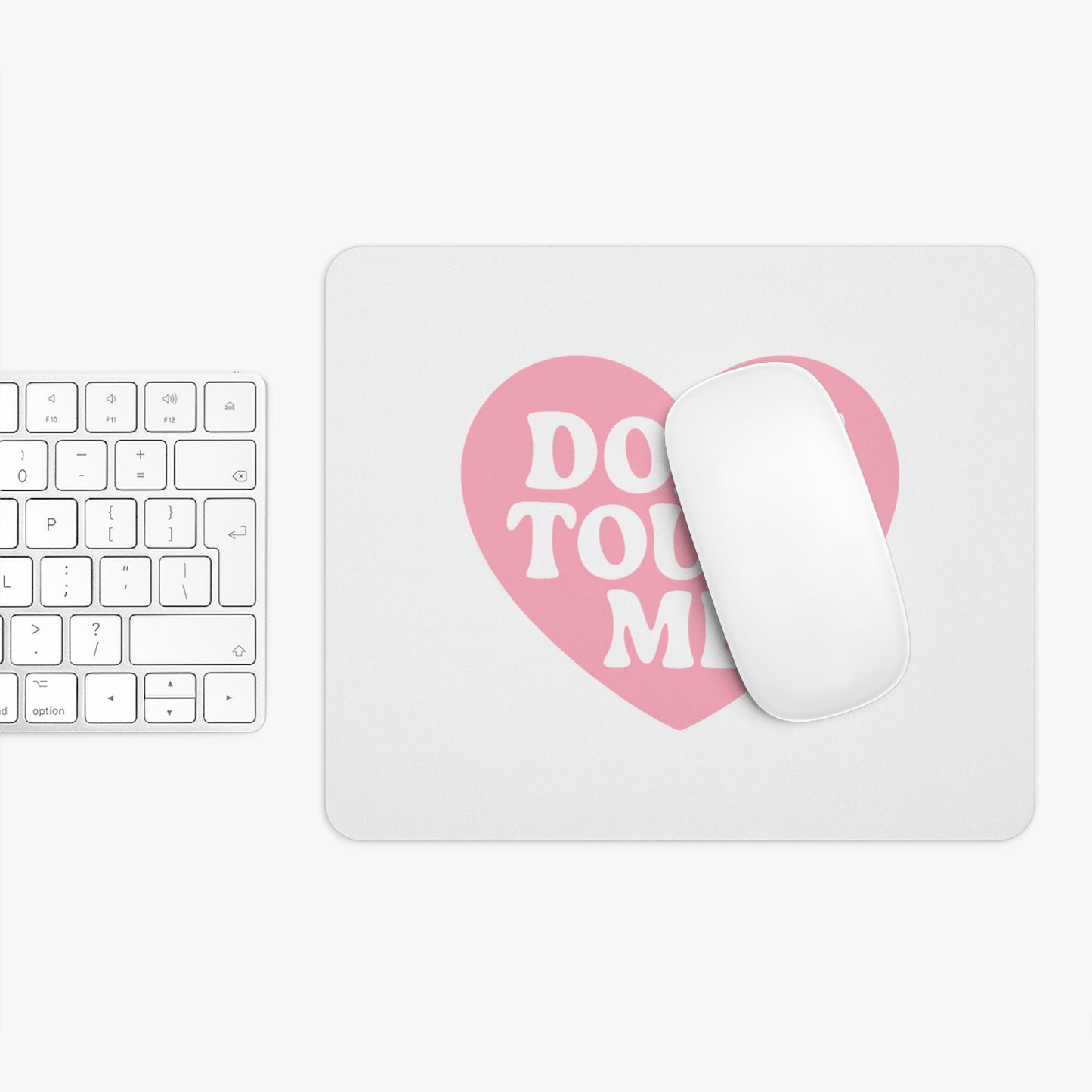 Don't Touch Me Heart Mouse Pad