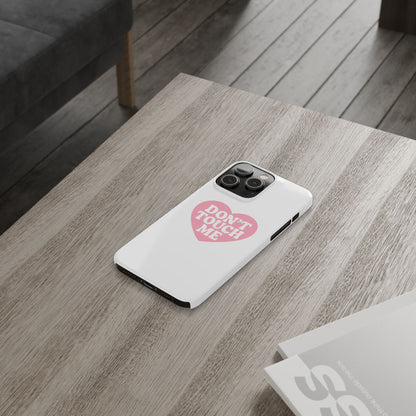 Don't Touch Me Heart Slim iPhone Case