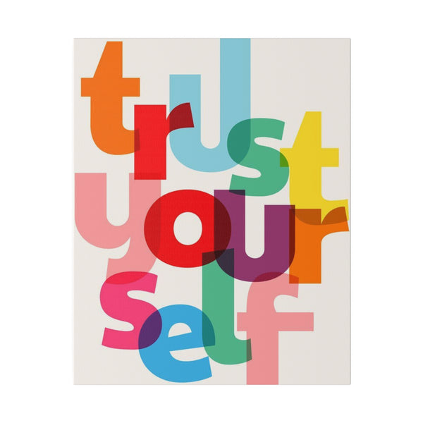 Trust Yourself Multicolor Matte Canvas, Stretched