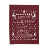 Merry Christmas Ya Filthy Animal Velveteen Plush Blanket