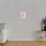 Good Vibes Only Pink Matte Canvas, Stretched