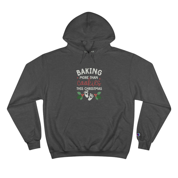 Baking More Than Cookies Champion Hoodie