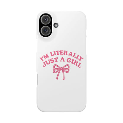 I'm Literally Just a Girl Slim iPhone Case
