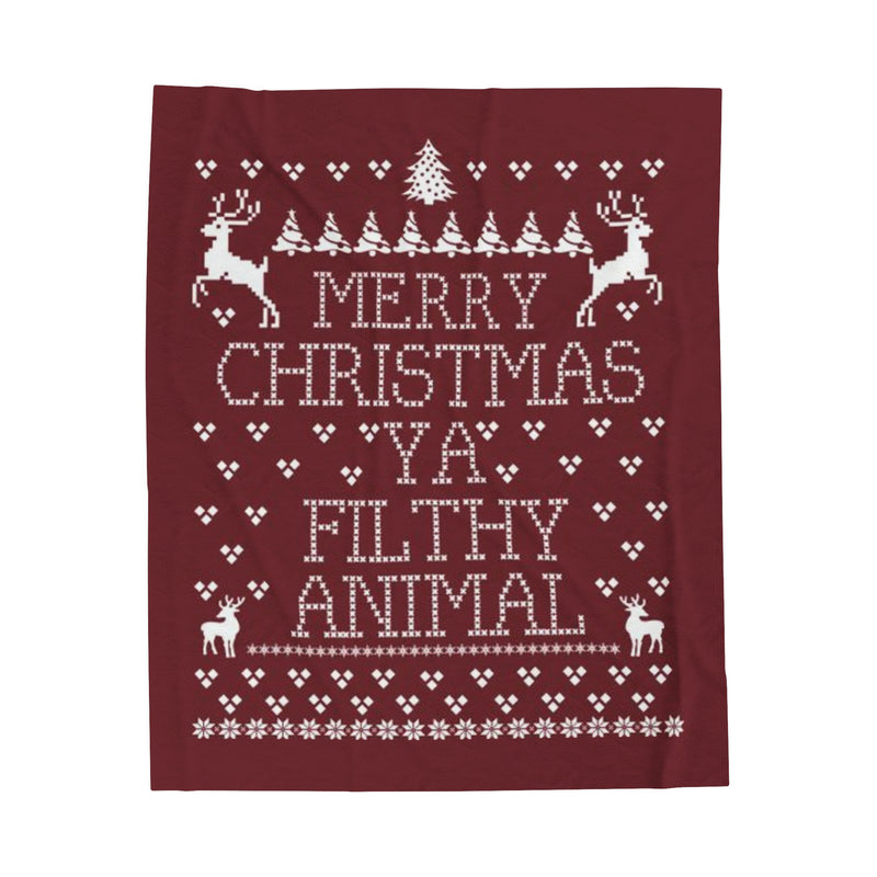 Merry Christmas Ya Filthy Animal Velveteen Plush Blanket