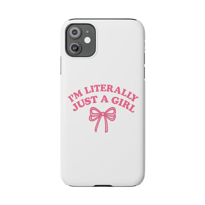 I'm Literally Just a Girl Slim iPhone Case