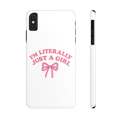 I'm Literally Just a Girl Slim iPhone Case