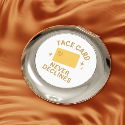 Face Card Never Declines Compact Mirror